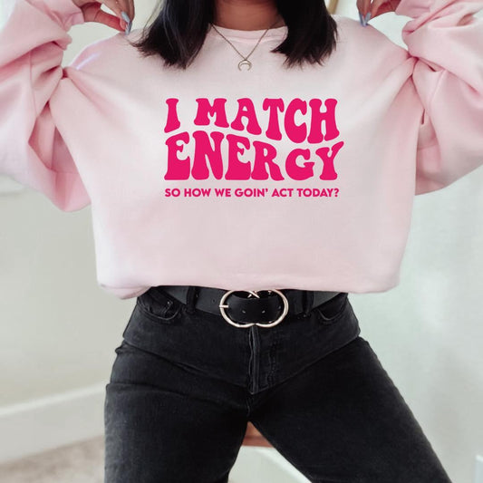 I MATCH ENERGY- (Pink) Print Shirt - Level Up Graphics 